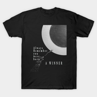 Born A Winner T-Shirt